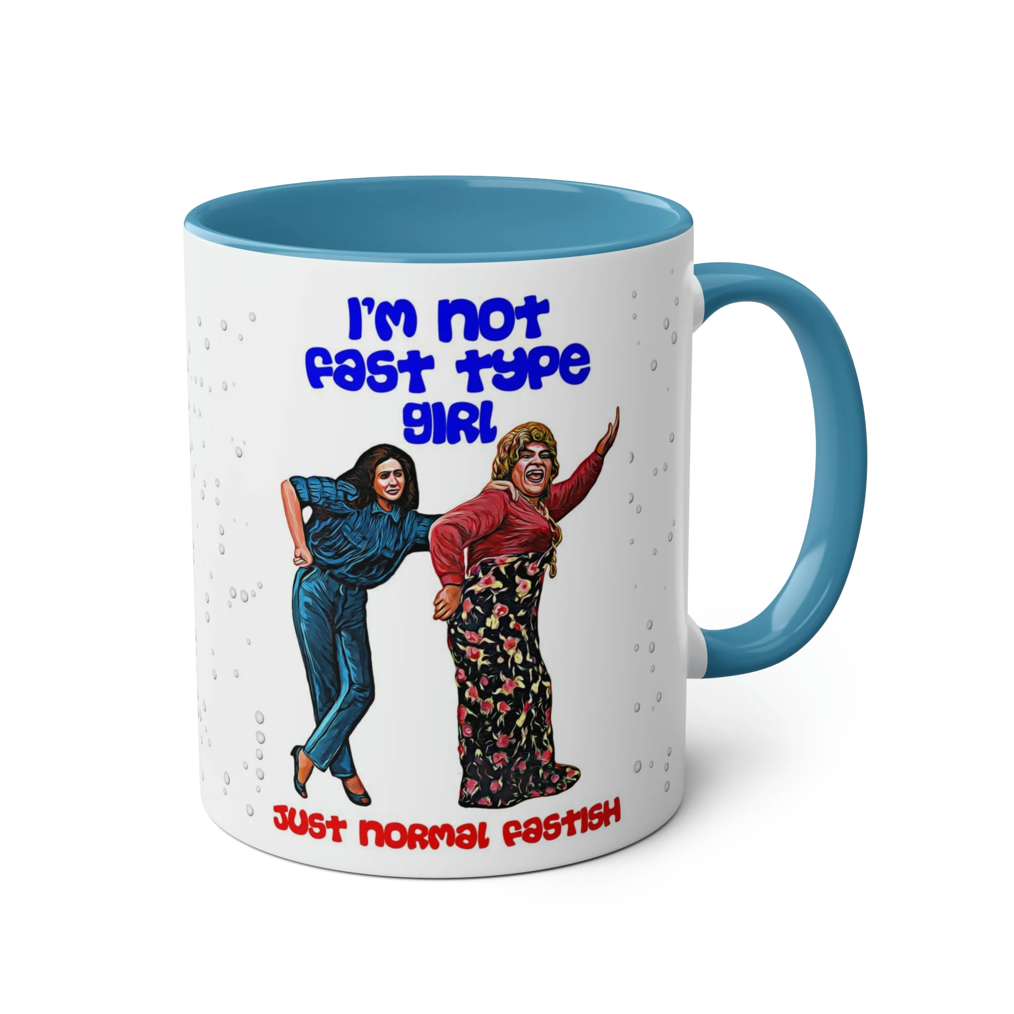 I'm Not Fast Type Girl - Two-Tone Coffee Mugs, 11oz - Image 15